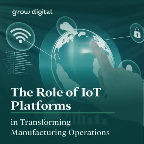 The Role of IoT Platforms in Transforming Manufacturing Operations